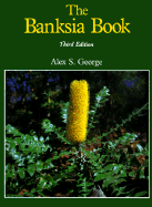 The Banksia Book - George, Alex S