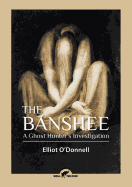 The Banshee: A Ghost Hunter's Investigation