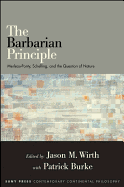 The Barbarian Principle: Merleau-Ponty, Schelling, and the Question of Nature