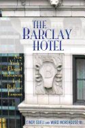 The Barclay Hotel: New York's Elegant Hideaway for the Rich and Famous