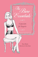 The Bare Essentials: A Passion for Lingerie