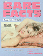 The Bare Facts Video Guide: Where to Find Your Favourite Actors and Actresses Nude on Video