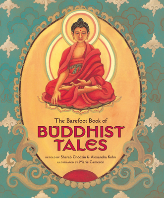 The Barefoot Book of Buddhist Tales - Chodzin, Sherab