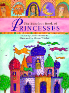 The Barefoot Book of Princesses - Matthews, Caitlin
