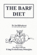 The Barf Diet: For Cats and Dogs