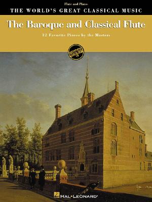 The Baroque and Classical Flute - Schmidt, Elaine (Editor), and Stanley, Bryan (Editor)