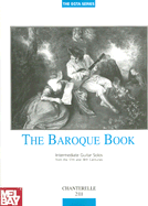 The Baroque Book: Intermediate Guitar Solos from the 17th and 18th Centuries - Wright, Richard (Editor), and Williams, John (Foreword by)