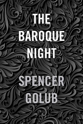 The Baroque Night - Golub, Spencer