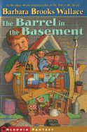 The Barrel in the Basement - Wallace, Barbara Brooks