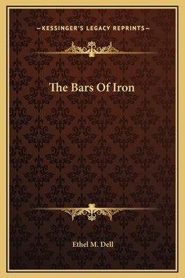 The Bars Of Iron - Dell, Ethel M