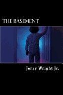 The Basement: Part one of the Sickness trilogy