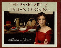 The Basic Art of Italian Cooking