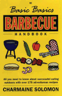 The Basic Basics Barbecue Handbook