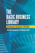 The Basic Business Library: Core Resources and Services