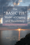 The "BASIC Ph" Model of Coping and Resiliency: Theory, Research and Cross-Cultural Application