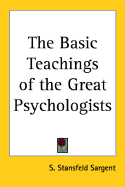 The basic teachings of the great psychologists
