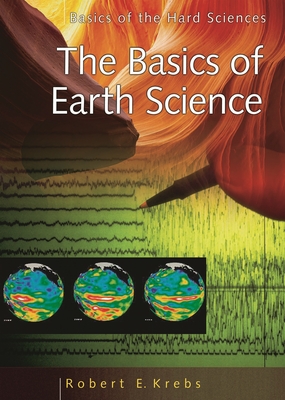 The Basics of Earth Science - Krebs, Robert E