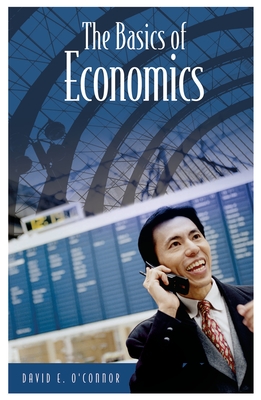 The Basics of Economics - O'Connor, David E