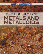 The Basics of Metals and Metalloids - West, Krista