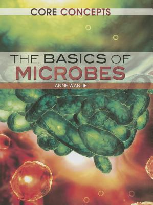 The Basics of Microbes - Wanjie, Anne