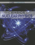 The Basics of Nuclear Physics - Cooper, Christopher, Dr.