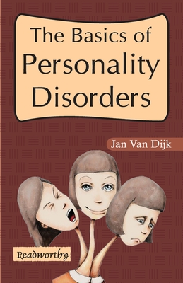 The Basics of Personality Disorders - Dijk, Jan Van