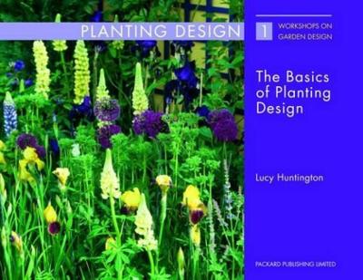 The Basics of Planting Design - Huntington, Lucy