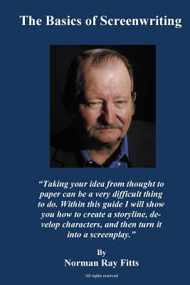 The Basics of Screenwriting - Fitts, Norman Ray