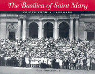 The Basilica of Saint Mary: Voices from a Landmark