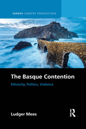 The Basque Contention: Ethnicity, Politics, Violence