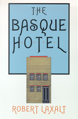 The Basque Hotel - Laxalt, Robert