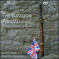 The Bassoon Abroad: Foreign Composers in Britain - Ensemble Chameleon; Jennifer Harris (bassoon)