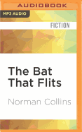 The bat that flits.