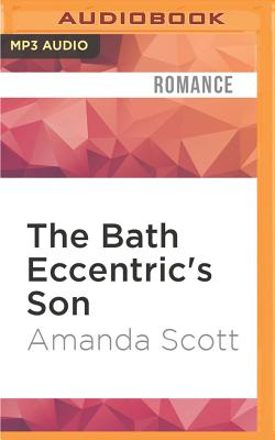 The Bath Eccentric's Son - Scott, Amanda, B.a