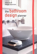 The Bathroom Design Planner - Lee, Vinny, and Stevenson, Maggie, and Bond, Tina
