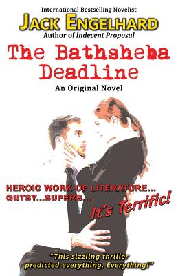 The Bathsheba Deadline: An Original Novel - Engelhard, Jack