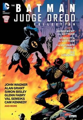 The Batman/Judge Dredd Collection - Wagner, John, and Grant, Alan, and Bisley, Simon (Illustrator)