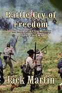 The Battle Cry of Freedom: An Alphonso Clay Mystery of the Civil War