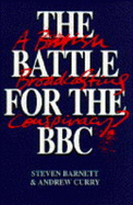 The Battle for the BBC: A British Broadcasting Conspiracy?
