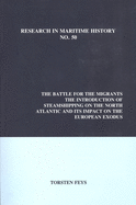 The Battle for the Migrants: Introduction of Steamshipping on the North Atlantic and its Impact on the European Exodus