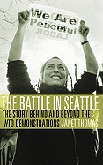 The Battle in Seattle: The Story Behind and Beyond the WTO Demonstrations