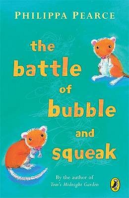 The Battle of Bubble and Squeak - Pearce, Philippa