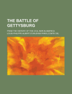 The Battle of Gettysburg: From the History of the Civil War in America