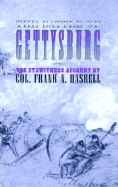 The Battle of Gettysburg: The Eyewitness Account by Col. Frank A. Haskell