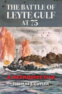 The Battle of Leyte Gulf at 75: A Retrospective