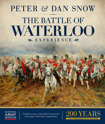 The Battle of Waterloo Experience - Snow, Dan