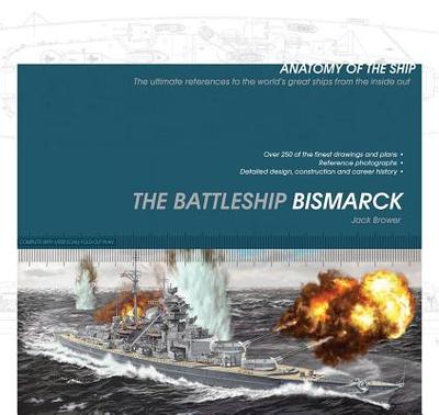 The Battleship Bismarck - Brower, Jack