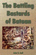 The Battling Bastards of Bataan: A Chronology