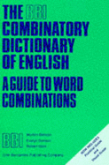 The Bbi Combinatory Dictionary of English: A Guide to Word Combinations - Benson, Morton, and Benson, Evelyn, Mrs., and Ilson, Robert F, Dr.