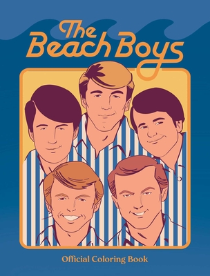 The Beach Boys Official Coloring Book - Calcano, David, and Edelson, Howie (Introduction by), and Giggens